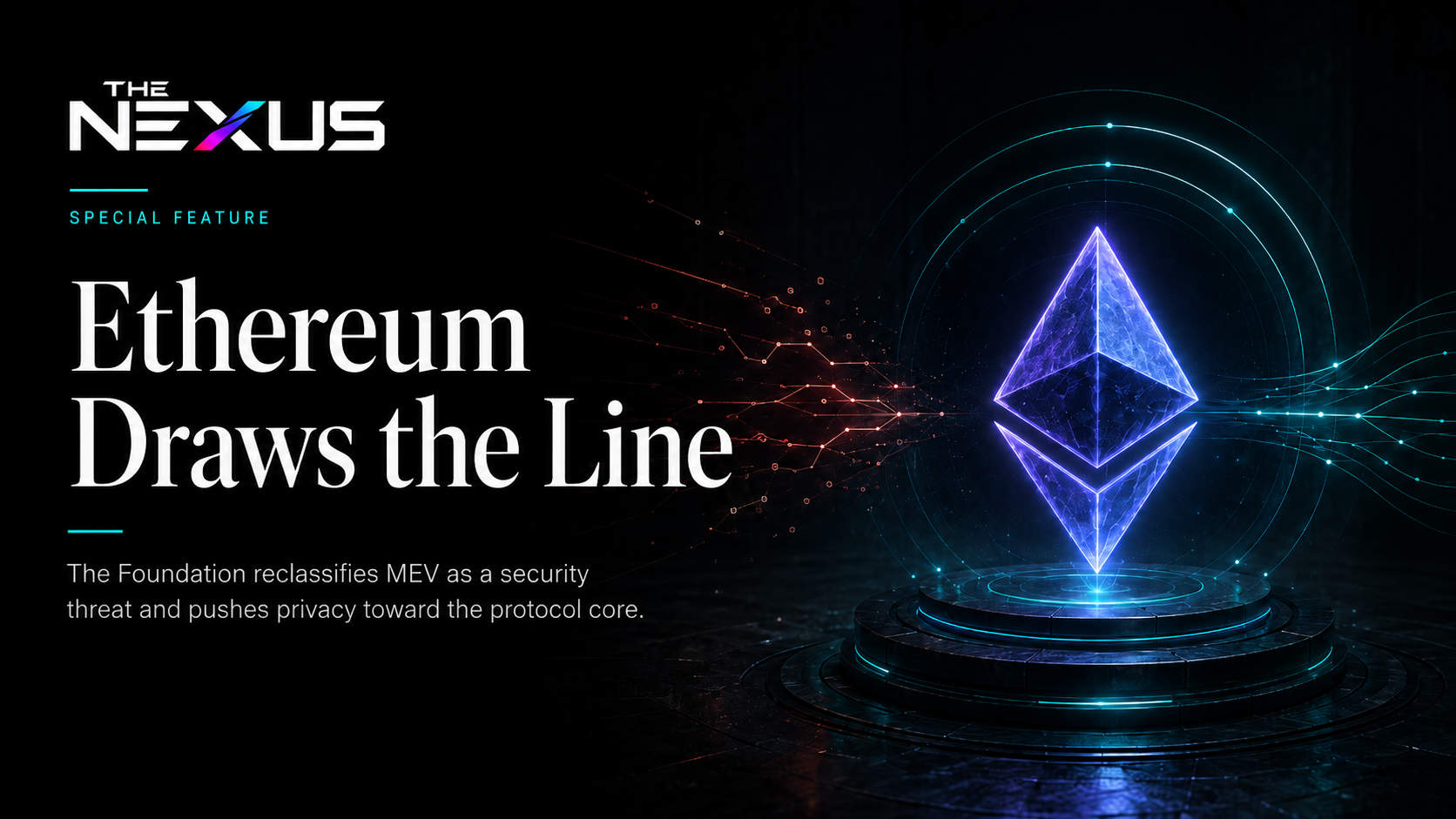 Ethereum Foundation Reframes Mandate to Target MEV, Default Privacy
