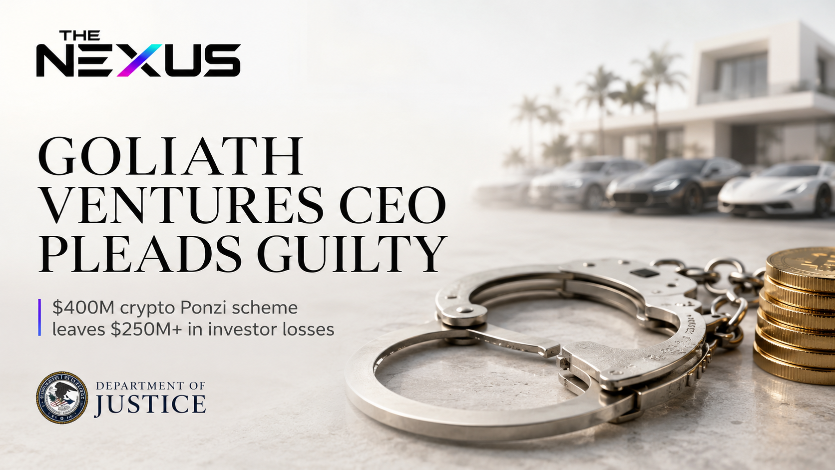 Goliath Ventures CEO Pleads Guilty in $400M Crypto Ponzi Scheme